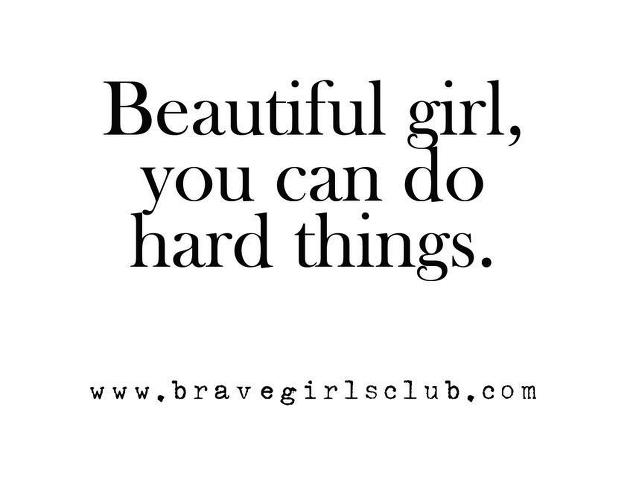 Beautiful girls are brave girls